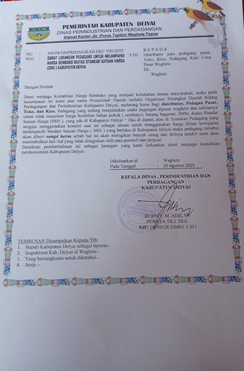 Surat edaran larangan menaikkan harga kebutuhan pokok yang dikeluarkan Kepala Dinas Perindag Kabupaten Deiyai, Burno Mote Adii, SE, kini terpampang di seluruh toko dan kios.